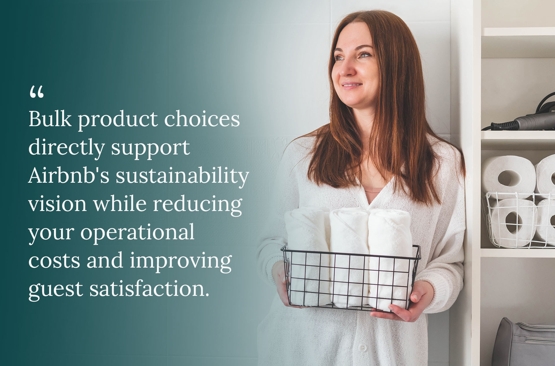 Host with rolled towels by bathroom shelves; quote graphic on Airbnb sustainability and bulk choices.